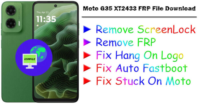 Moto G35 XT2433 FRPFile