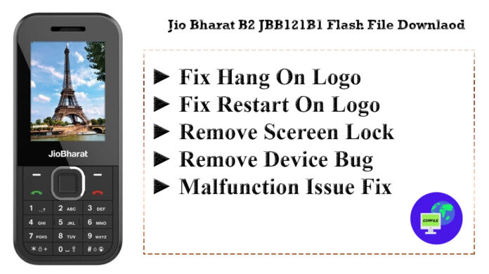 Jio JBB121B1 Flash File Jio Bharat B2 Hang On Logo, Restart Logo, ScreenLock Remove