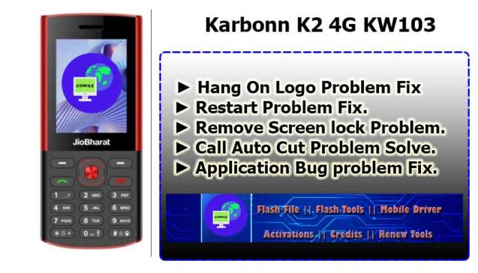 kw103 karbonn k2 4g ► Hang On Logo Problem Fix ► Restart Problem Fix. ► Remove Screen lock Problem. ► Call Auto Cut Problem Solve. ► Application Bug problem Fix.