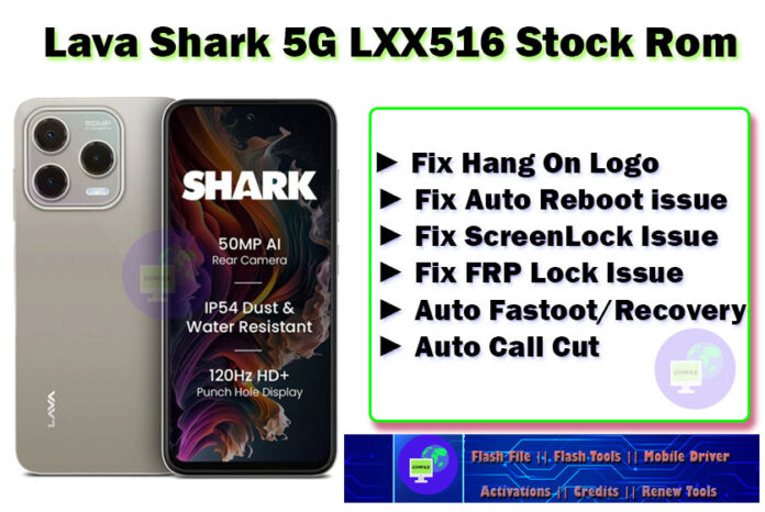 Lava Shark 5G LXX516 Stock Rom Fix Hang on logo fix auto reboot issue fix screenlock problem fix frp lock issue fix auto fastboot / recovery auto call but ➡️ First You Need To Download Flash File. ➡️ After Download Done Just Contact Us For Service. ➡️ Charges 100₹ For Service ( if You Need ). ➡️ After Zip Unlock Just Open Flash Tool And Load File.