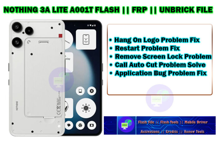 Nothing Phone(3a) FRP Flash File Feature/Benifits Hang On Logo Problem Fix ( First Check Hardware ) Restart Problem Fix Remove Screen lock Problem Call Auto Cut Problem Solve Application Bug problem Fix