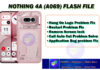 Nothing 4a(A069) Flash File Nothing 4a Flash File Hang On Logo Problem Fix ( First Check Hardware ) Restart Problem Fix Remove Screen lock Problem Call Auto Cut Problem Solve Application Bug problem Fix