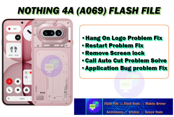 Nothing 4a Flash File Hang On Logo Problem Fix ( First Check Hardware ) Restart Problem Fix Remove Screen lock Problem Call Auto Cut Problem Solve Application Bug problem Fix
