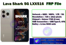 Lava Shark 5G LXX516 FRPFile lava shark 5g LXX516 FRP Remove File Network :- GSM / HSPA / LTE / 5G Resolution :- 720 x 1612 pixels Chipset :- Unisoc T765 (6 nm) USB Connection :- USB Type-C, OTG Battry :- Li-Ion 5000 mAh